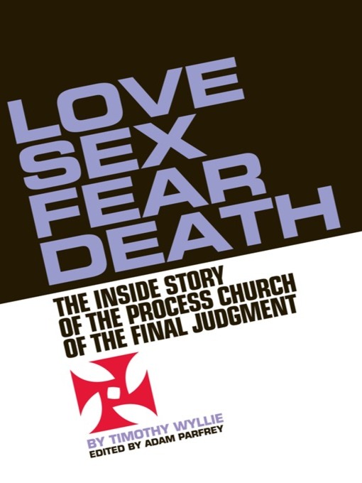 Title details for Love, Sex, Fear, Death by Timothy Wyllie - Available